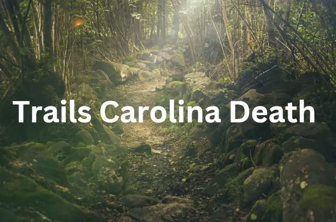 Trails Carolina Death List 