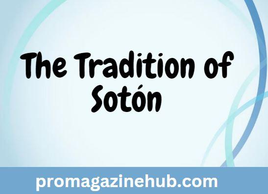 The Tradition of Sotón