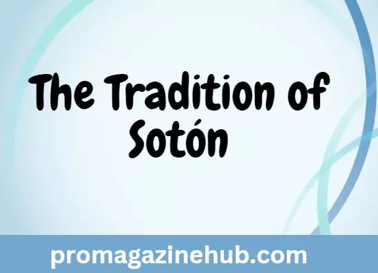 The Tradition of Sotón