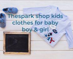 thespark shop kids clothes for baby boy & girl