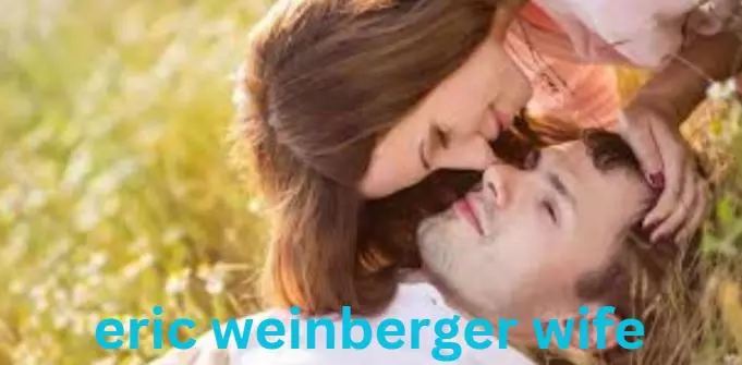 eric weinberger wife